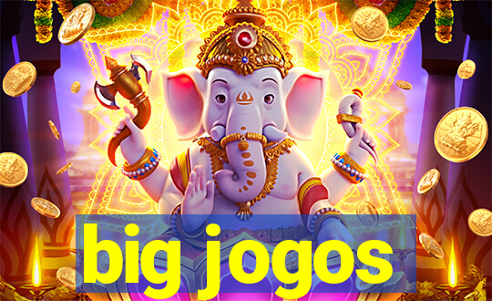 big jogos